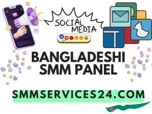 Bangladeshi SMM Panel